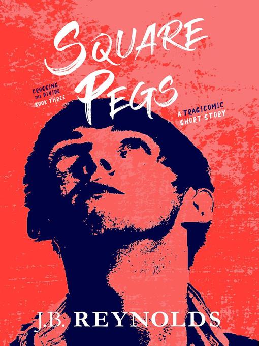 Title details for Square Pegs by J.B. Reynolds - Available